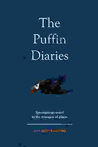The Puffin Diaries: Spontaneous Travel To The Strangest Of Places