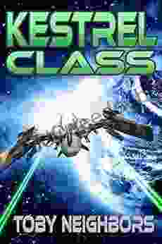 Kestrel Class (Kestrel Class Saga 1)