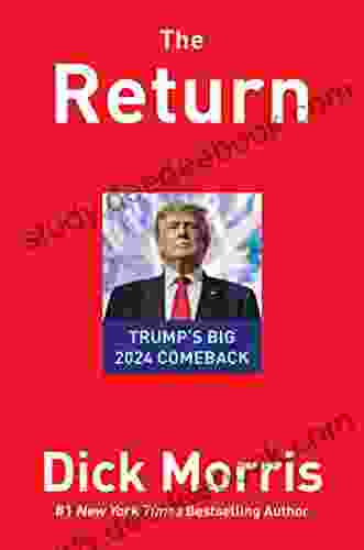 THE RETURN: TRUMP S BIG 2024 COMEBACK