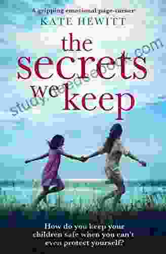 The Secrets We Keep: A Gripping Emotional Page Turner