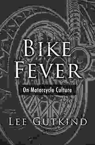 Bike Fever: On Motorcycle Culture