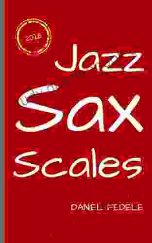 Jazz Sax Scales: A Roadmap for Beginners (Jazz Language Workbooks)