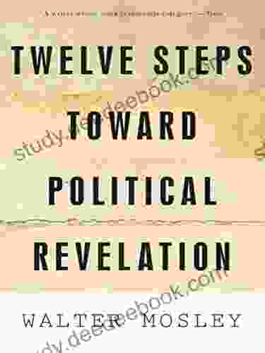 Twelve Steps Toward Political Revelation