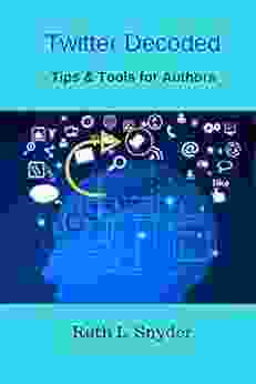 Twitter Decoded: Tips Tools For Authors
