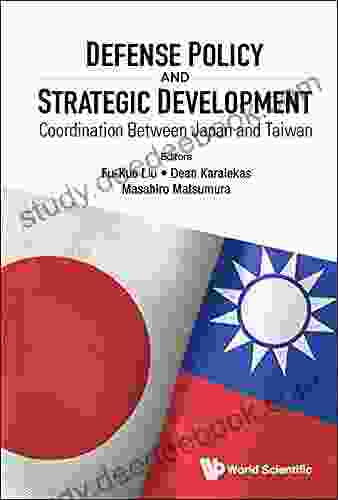 Defense Policy And Strategic Development: Coordination Between Japan And Taiwan