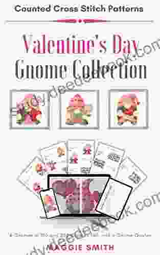Valentine S Day Gnomes And Quotes Counted Cross Stitch Patterns: Collection Of Large Full Color Charts Simple And Easy To Read Symbols