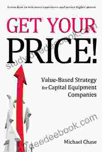 Get Your Price : Value Based Strategy for Capital Equipment Companies