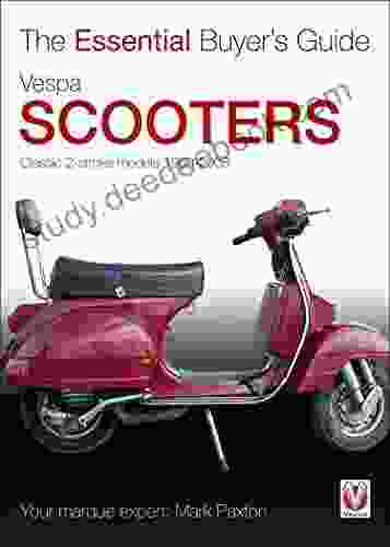 Vespa Scooters Classic 2 Stroke Models 1960 2008: The Essential Buyer S Guide (Essential Buyer S Guide Series)